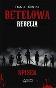 Betelowa rebelia: Spisek - Daniel Nogal