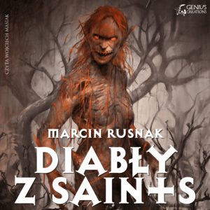 Diabły z Saints – Marcin Rusnak